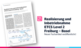 Titelbild des Fachartikels "Realisierung und Inbetriebnahme ETCS Level 2 Freiburg – Basel" 